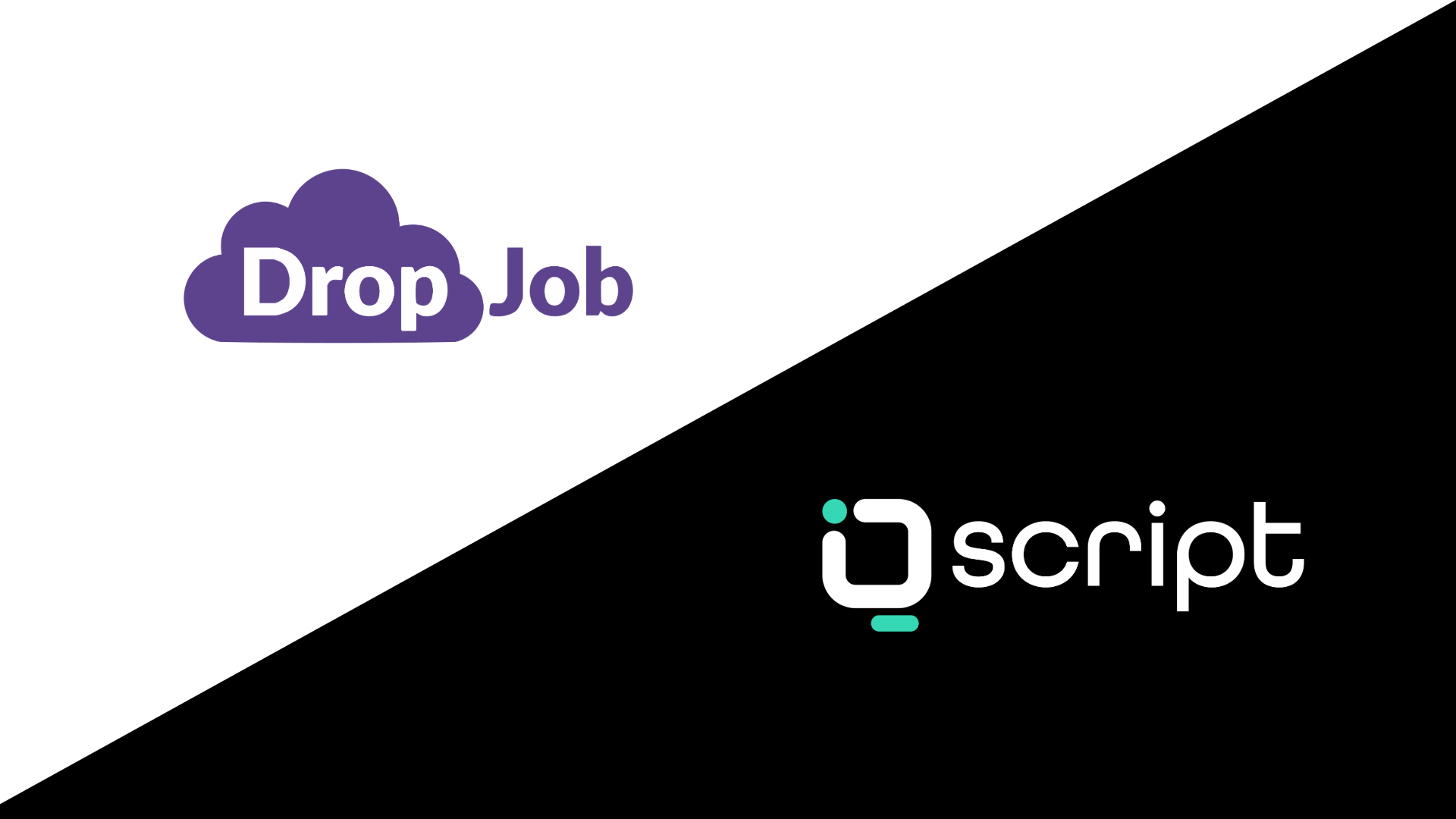 From DropJob to IQ Script